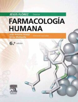 Farmacología Humana – Jesús Flores, Juan A. Armijo, África Mediavilla – 6ta Edición