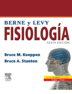 Fisiología (Berne y Levy) – Bruce M. Koeppen, Bruce A. Stanton – 6ta Edición