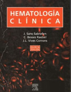 Hematología Clínica – J. Sans-Sabrafen, C. Besses Raebel, J. L. Vives Corrons – 5ta Edición