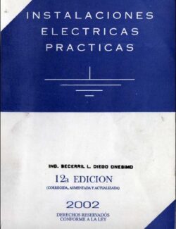 Instalaciones Eléctricas Prácticas – Diego Onésimo Becerril L. – 12va Edición