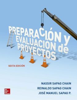 Preparacion y Evaluacion de Proyectos – N. Sapag Chain, Reinaldo S. Chain, José M. Sapag Puelma – 6ta Edición