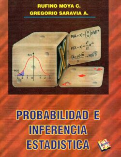 Probabilidad e Inferencia Estadística – Rufino Moya C., Gregorio Saravia A. – 2da Edición