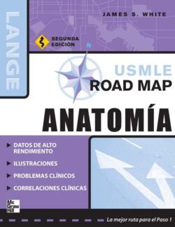 USMLE Road Map Para Anatomía – James S. White – 2da Edición