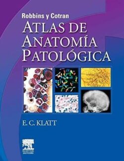 Atlas de Anatomía Patológica (Robbins & Cotran) – E. C. Klatt – 1ra Edición