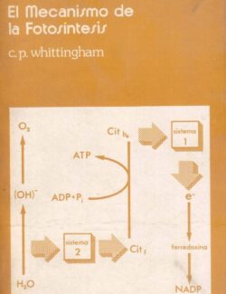 El Mecanismo de la Fotosíntesis – C. P. Whittingham – 1ra Edición