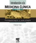 Introducción a la Medicina Clínica; Fisiopatología y Semiología - F. Javier Laso Guzmán - 2da Edición