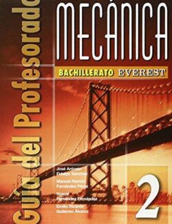 Mecánica: Guía del Profesorado – José A. Fidalgo, Manuel R. Fernández, Noemí Fernández, Emilio R. Gutierrez – 1ra Edición