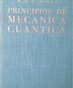 Principios de Mecánica Cuántica - Paul Adrien Maurice Dirac - 1ra Edición