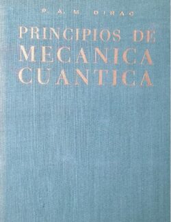 Principios de Mecánica Cuántica – Paul Adrien Maurice Dirac – 1ra Edición