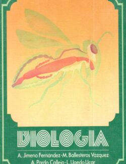 Biología – A. Jimeno Fernández, Manuel Ballesteros, Astesio Prado, Luis Ugedo – 1ra Edición