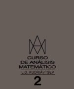 Curso de Análisis Matemático 2 - L. D. Kudriávtsev - 1ra Edición
