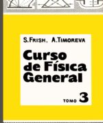 Curso de Física General Tomo 3 - S. Frish