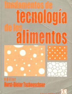Fundamentos de Tecnología de los Alimentos – Horst-Dieter Tscheuschner – 1ra Edición