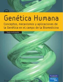 Genética Humana: Conceptos; Mecanismos y Aplicaciones en el Campo de Biomedicina – Francisco J. Novo – 1ra Edición