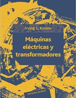 Máquinas Eléctricas y Transformadores – Irving L. Kosow – 1ra Edición