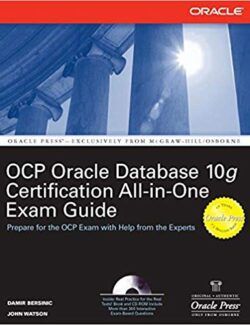 Oracle Database 10g OCP Certification AllinOne Exam Guide - Damir Bersinic