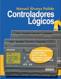 Controladores Lógicos – Manuel Álvarez Pulido – 1ra Edición