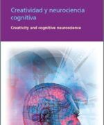 Creatividad y Neurociencia Cognitiva - Anna Abraham - 1ra Edición