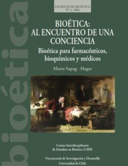 Bioética para Farmacéuticos, Bioquímicos y Médicos – Mario Sapag-Hagar