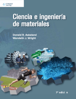 Ciencia e Ingeniería de los Materiales – Donald R. Askeland, Wendelin J. Wright – 7ma Edición