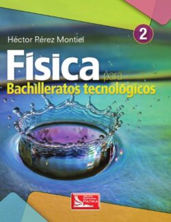 Física para Bachilleratos Tecnológicos Vol. 2 – Héctor Pérez Montiel – 2da Edición