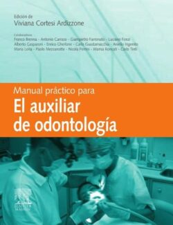 Manual Práctico para el Auxiliar de Odontología - Viviana Cortesi