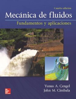Mecánica de Fluidos Fundamentos y Aplicaciones – Yunus A. Cengel, John Cimbala – 4ta Edición