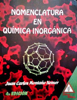 Nomenclatura en Química Inorgánica – Juan Carlos Montaño – 4ta Edición