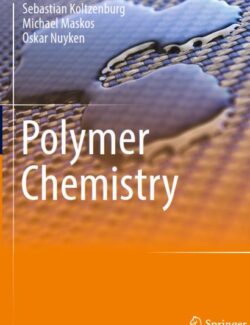 Polymer Chemistry – Sebastian Koltzenburg, Michael Maskos, Oskar Nuyken – 1st Edition