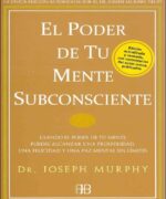 El Poder de la Mente Subconsciente - Joseph Murphy - 1ra Edición