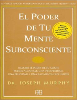 El Poder de la Mente Subconsciente – Joseph Murphy – 1ra Edición