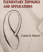 Elementary Topology and Applications - Carlos R. Borges - 1st Edition