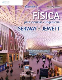 Física para Ciencias e Ingeniería Vol. 1 – Raymond A. Serway, John W. Jewett Jr. – 9na Edición