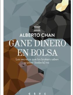 Gane Dinero en Bolsa – Alberto Chan – 1ra Edición