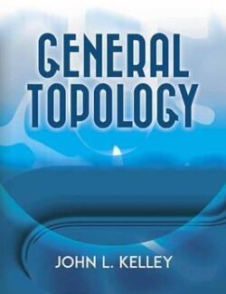 General Topology – John L. Kelley – 1st Edition