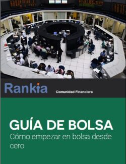 Guía de Bolsa: Cómo Empezar en Bolsa Desde Cero - Rankia Comunidad Financiera - 1ra Edición