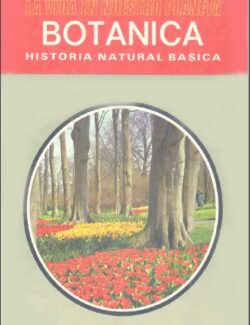 La Vida en Nuestro Planeta: Botánica III - José M. A. García - 8va Edición