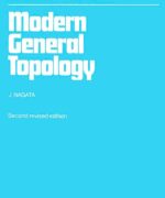 Modern General Topology - JunIti Nagata - 2nd Revised Edition
