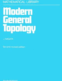 Modern General Topology – JunIti Nagata – 2nd Revised Edition