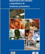 Neurociencia del Consumo y Dependencia de Sustancias Psicoactivas - World Health Organization - 1ra Edición