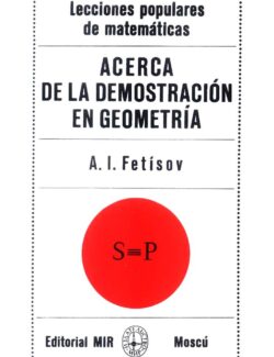 Acerca de la Demostración en Geometría – A. I. Fetísov – 1ra Edición