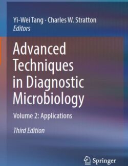 Advanced Techniques in Diagnostic Microbiology. Vol. 2 Applications - YiWei Tang