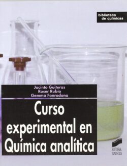 Curso Experimental en Química Analítica – Jacinto Guiteras, Roser Rubio, Gemma Fonrodona – 1ra Edición