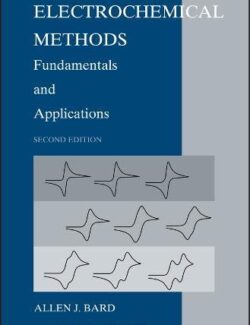 Electrochemical Methods: Fundamentals and Applications – Allen J. Bard, Larry R. Faulkner – 2nd Edition