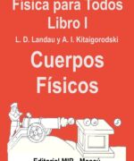 Física para Todos Libro I: Cuerpos Físicos - L. D. Landau
