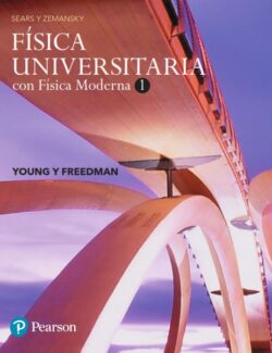 Física Universitaria con Físcia Moderna Vol. 1 – Sears, Zemansky´s – 14va Edición