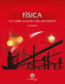Física Vol. I. Una Visión Analítica del Movimiento - Lumbreras
