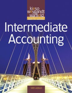 Intermediate Accounting – Donald E. Kieso, Jerry J. Weygandt, Paul D. Kimmel – 14th Edition