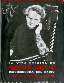 La Vida Heróica de Marie Curie – Eve Curie