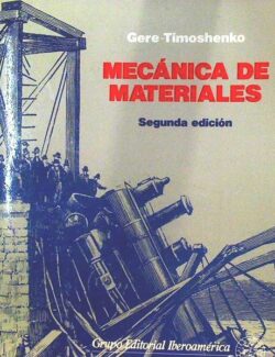 Mecánica de Materiales – James Gere, Stephen Timoshenko – 2da Edición